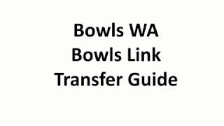 Bowls Link Member Transfer Training Guide