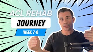 ACL Rehab Week 7–8 | Improve Walking, Build Stability & Eliminate Knee Pain