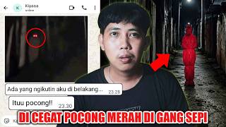 DI CEGAT POCONG MERAH DI GANG SEPI 😨 | CHAT HISTORY HORROR SERAM