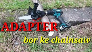 adapter bor ke gergaji ,mini chain #chainsaw