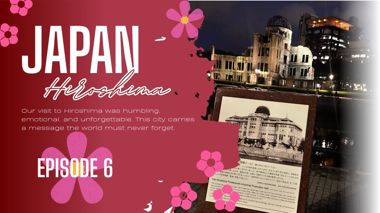 EPISODE 6: Our First Day in Hiroshima 🇯🇵 | Peace Memorial Museum & Park Experience