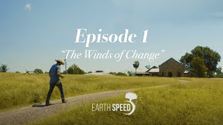 Earth Speed by Adrian Grenier | EP 01 | The Winds of Change