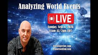 Analyzing World Events! - Astrologer Joseph P. Anthony