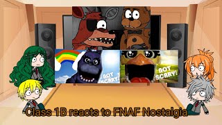 Class 1B react to FNAF nostalgia
