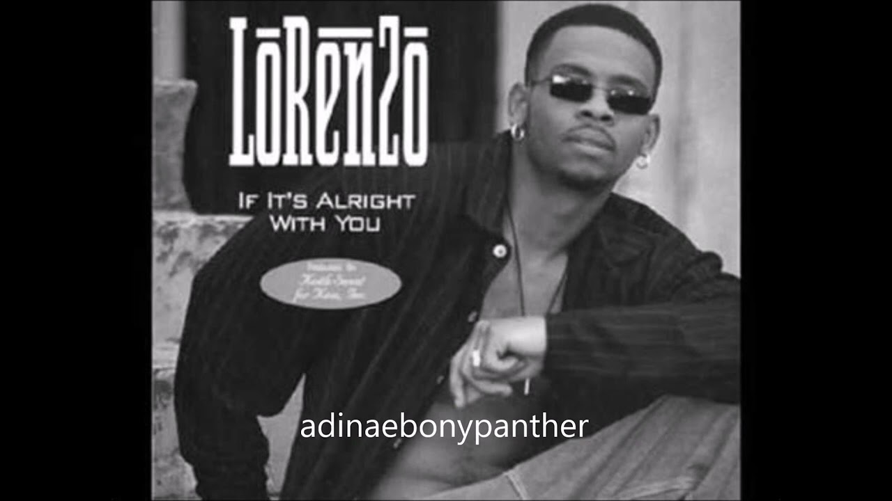 Lorenzo/ it's alright with you - YouTube