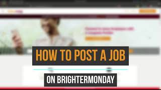 HIRING? Post Your Job On BrighterMonday Today