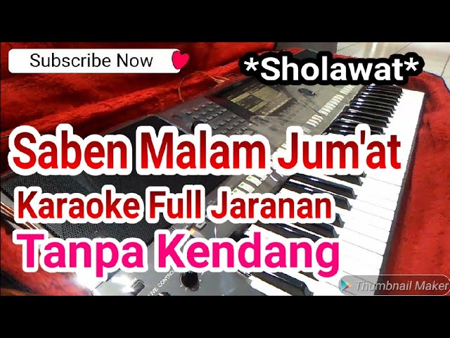 Saben Malam Jum'at Tanpa Kendang Full Jaranan Karaoke Sholawat Yamaha s770 class=