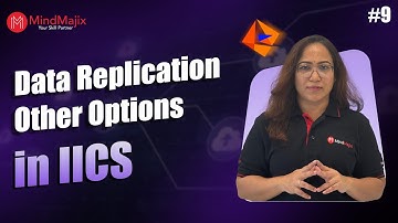 Data Replication Other Options in IICS | Replication Task in IICS | Informatica Tutorial | MindMajix