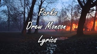 Parks Drew Monson Lyric Video