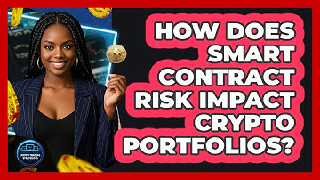 How Does Smart Contract Risk Impact Crypto Portfolios? - Crypto Trading Strategists