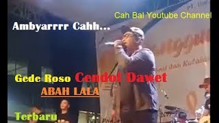 Abah Lala 'Gede Roso Cendol Dawet' Terbaru - Live at PT Ungaran Sari Garment Pringapus