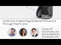 Inside Out 2: Exploring Adolescent Emotions Through Pixar’s Lens