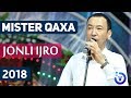 Mister Qaxa - Jonli ijro | Мистер Каха - Жонли ижро 2018
