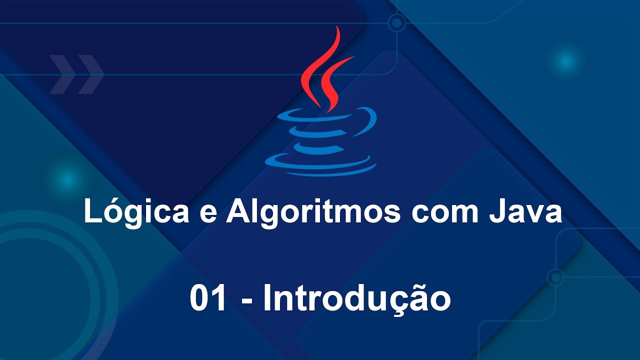 Lógica e Algoritmos com Java - 01 Introdução - YouTube