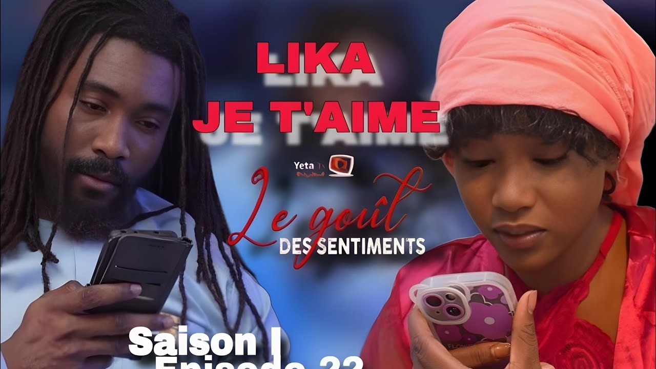 Le goût des sentiments épisode 22:YERIM &LIKA dans le caprice 🙂🇸🇳🇲🇱 ...