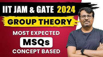 Group Theory | IIT JAM & GATE 2024 Most Expected Concept Based MSQs by Gp sir