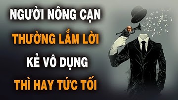 Người nông cạn thường HAY LẮM LỜI, kẻ vô dụng thì HAY TỨC TỐI   NGẪM PLUS