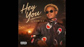 Hey You Sibusiso 