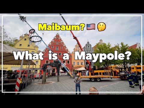 American's First Look: May 1st Holiday - The Maypole (Maibaum) Tradition in Weiden Germany!