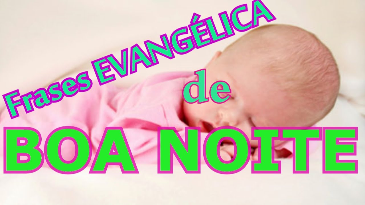 Belas Frases FRASES EVANGéLICAS CRISTƒ DE BOA NOITE