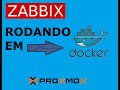 Zabbix em Docker no servidor PROXMOX - HOMELAB