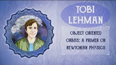 Ruby On Ales 2016: Object Oriented Orbits: a primer on newtonian physics by Tobi Lehman