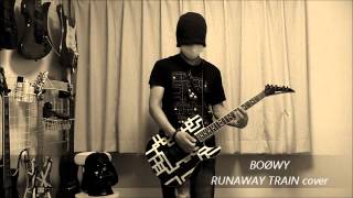 BOØWY -  RUNAWAY TRAIN