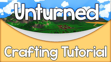 Unturned - Crafting Tutorial [Food, House, Weapons and More]