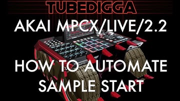 Akai Mpc x | Mpc Live | Mpc Live Mk 2 | Mpc One : How to Automate the Start Position of a Sample