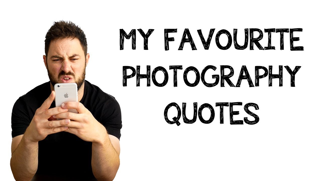 My 10 Favourite Photography Quotes, sort of... YouTube