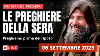 Le Preghiere della Sera di oggi 06 Settembre 2025 - Memoria di Fratel Biagio Conte