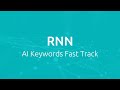 AI Keywords Fast Track: RNN