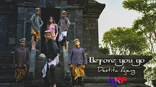 Before You Go | Destita Ajeng (Gamelan Remix)