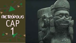 Metropolis Cap 01 México Tenochtitlan - M31 Medios
