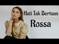 Download Lagu Rossa - Hati Tak Bertuan ||(lyric)Sedih banget lagunya😭