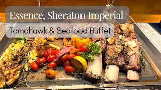 ESSENCE @ SHERATON IMPERIAL KL | Tomahawk & Seafood Buffet Review 2023