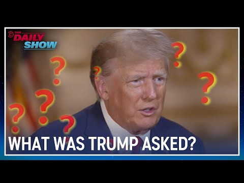 What Was Trump Asked About? | The Daily Show