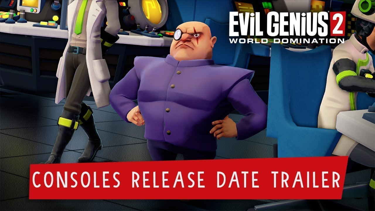 Evil Genius 2: World Domination Coming To Consoles On 30th November 1 YouTube player
