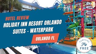 Tour and Review of Holiday Inn Resort Orlando - Waterpark