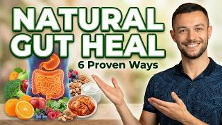 6 Proven Ways to Heal Your Gut Naturally