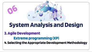 Agile Development: Extreme Programming (XP) and How to Select a Methodology.