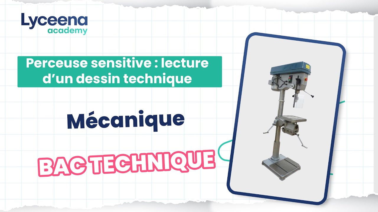 Bac Technique | Mécanique |  Perceuse sensitive Lecture d'un dessin d'ensemble
