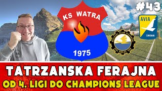 Watra Białka Tatrzańska. Od 4. ligi do Champions League | Football Manager 2021 PL | #43