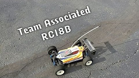 Team Associated RC18B - "An Oldie, but a Goodie!"