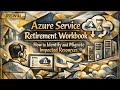 Azure Service Retirement Workbook: How to Identify and Migrate Impacted Resources