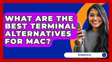 What Are The Best Terminal Alternatives For Mac? - Be App Savvy