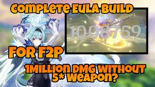 1 M DMG With F2P Build? - Eula F2P Complete Build 2.4 | Genshin Impact