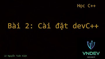 Bài 2: Cài đặt devC++
