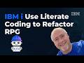 IBM Bob- IBM i Use Literate Coding to Refactor RPG