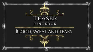 Jungkook Blood, Sweat and Tears TEASER